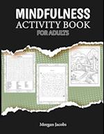 Mindfulness Activity Book for Adults