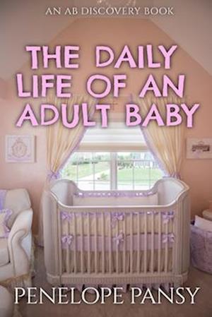 The Daily Life Of An Adult baby