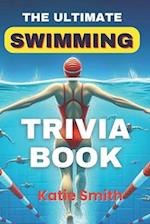 The Ultimate Swimming Trivia Book