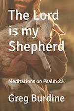 The Lord Is My Shepherd