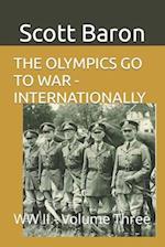 The Olympics Go to War - Internationally