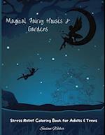 Magical Fairy Houses & Gardens Stress Relief Coloring Book for Adults & Teens