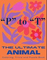 The Ultimate Animal Coloring, Trivia and Puzzle Book