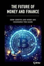 The Future of Money and Finance