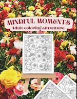 Mindful moments adult coloring adventure