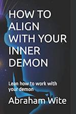 How to Align with Your Inner Demon