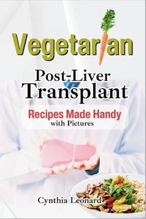 Vegetarian Post Liver Transplant Recipes