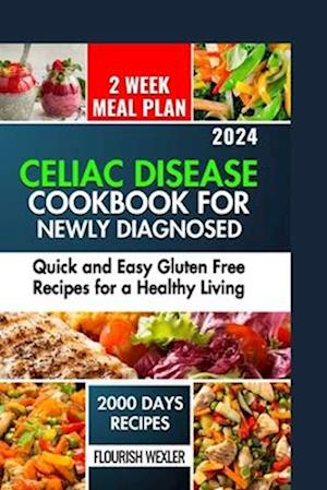 Celiac Disease Cookbook for Newly Diagnosed