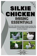 Silkie Chicken Raising Essentials