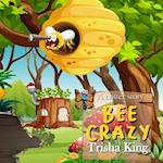 Bee Crazy