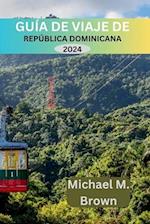 Guía de Viaje de República Dominicana 2024