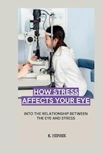 How Stress Affects Your Eye