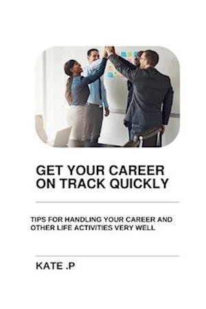 Get Your Career on Track Quickly