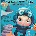 Uriah Explores Under the Sea