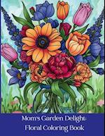 Mom's Garden Delight