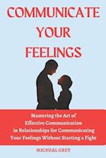 Communicate Your Feelings