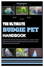 The Ultimate Budgie Pet Handbook