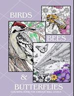 Birds, Bees, and Butterflies
