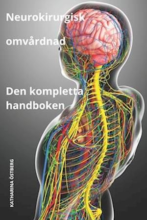 Neurokirurgisk omvårdnad Den kompletta handboken