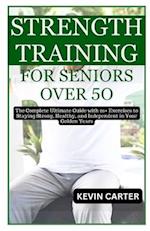 Strength Training for Seniors Over 50