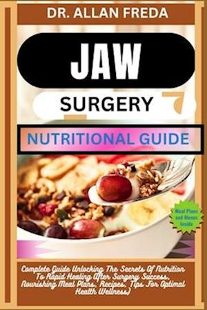 Jaw Surgery Nutritional Guide