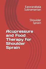 Acupressure and Food Therapy for Shoulder Sprain