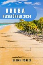 Aruba Reiseführer 2024