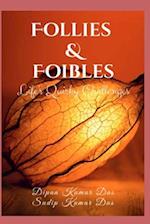 Follies and Foibles