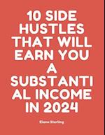 10 Side Hustle that will Earn you a Substantial Income in 2024