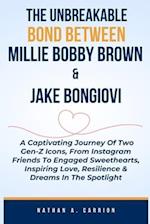 The Unbreakable Bond Between Millie Bobby Brown & Jake Bongiovi