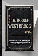 Why Not? The Russell Westbrook Story