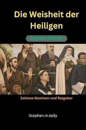 Die Weisheit der Heiligen