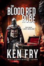 The Blood Red Robe (Featuring Lady Aveline with the Knights Templar)