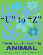 The Ultimate Animal Coloring, Trivia and Puzzle Book