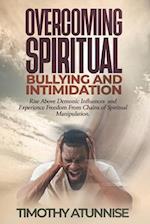 Overcoming Spiritual Bullying and Intimidation