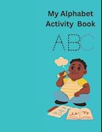 My Alphabet Activity Book