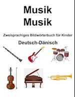 Deutsch-Dänisch Musik / Musik Zweisprachiges Bildwörterbuch für Kinder