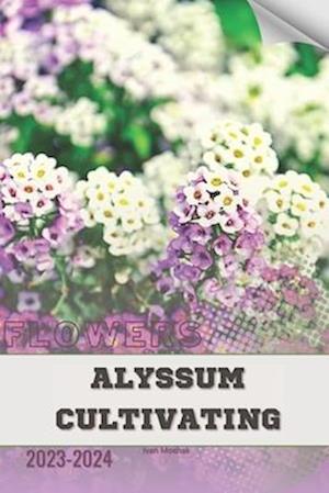 Alyssum Cultivating