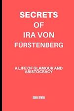 Secrets of Ira von Fürstenberg