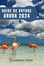 Guide de Voyage Aruba 2024