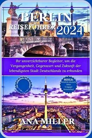 Berlin Reiseführer 2024