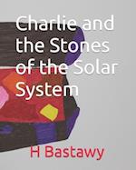 Charlie and the Stones of the Solar System