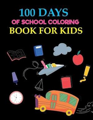 100 Days Of School Coloring Book For Kids