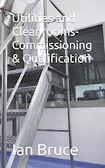 Utilities and Cleanrooms-Commissioning & Qualification