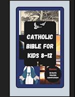 Catholic Bible For Kids 8-12