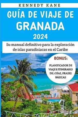 Guía De Viaje De Granada 2024