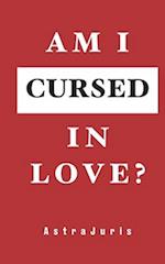 Am I Cursed in Love?