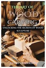 The Art of Wood Carving