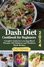 Dash Diet Cookbook for Beginners 2024