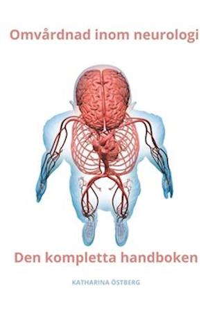 Omvårdnad inom neurologi Den kompletta handboken